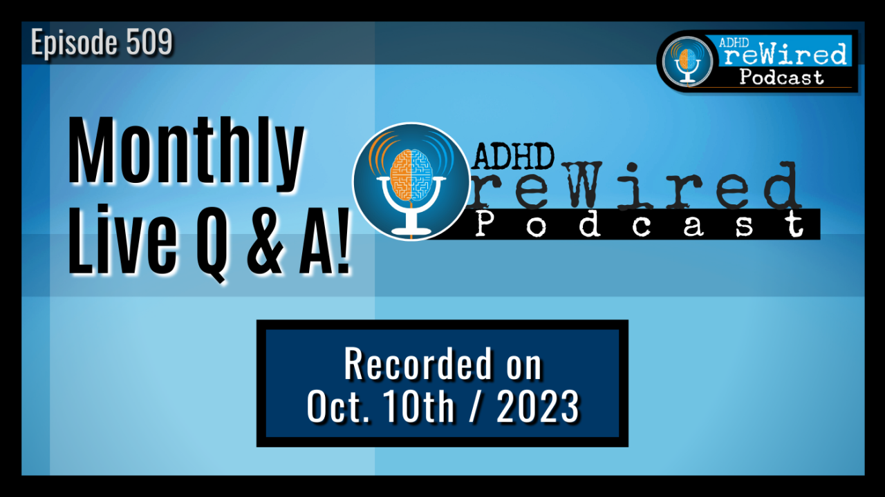 October 2023 Live Q&A with ADHD reWired