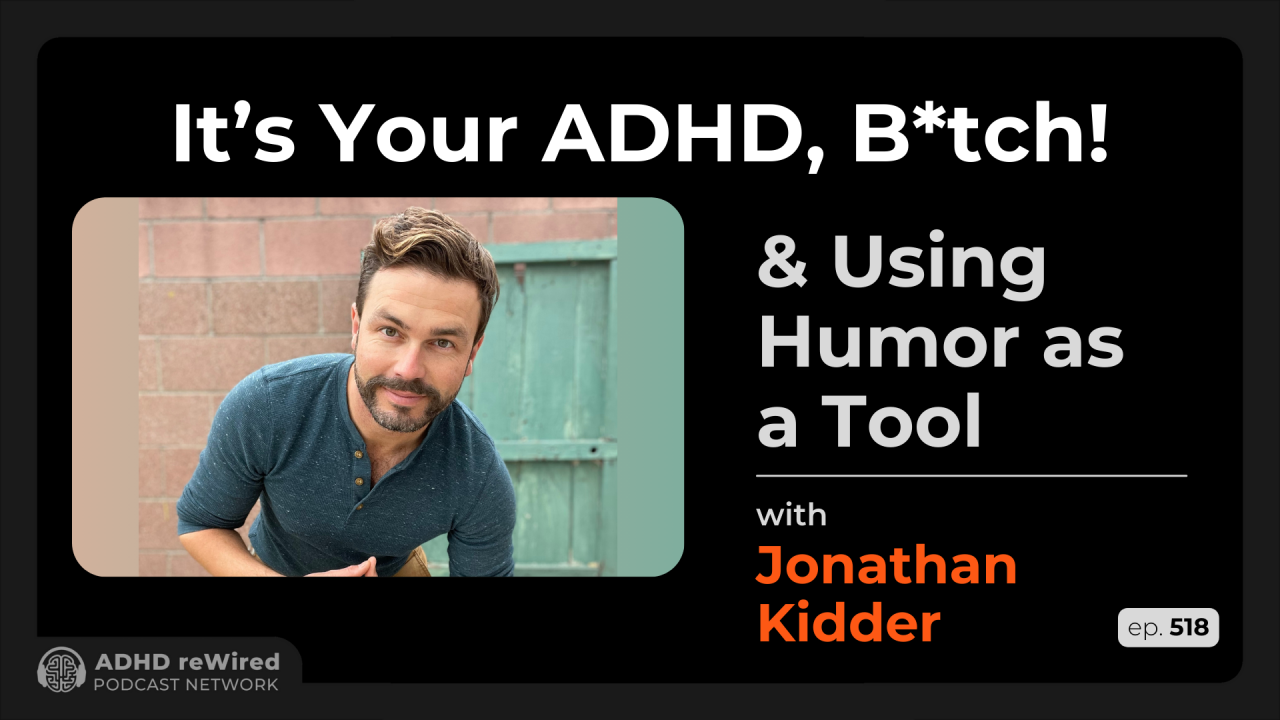 Jonathan Kidder ADHD Using Humor as a Tool