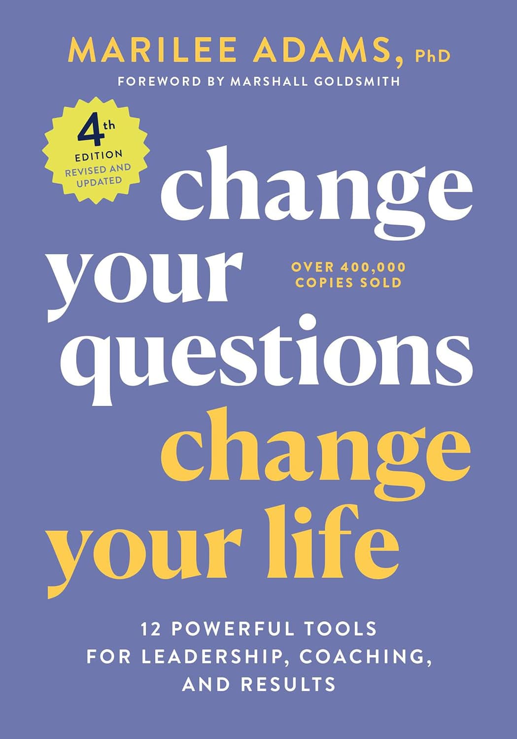 Change your Questions, Change your LIfe by Marilee Adams - Book Cover