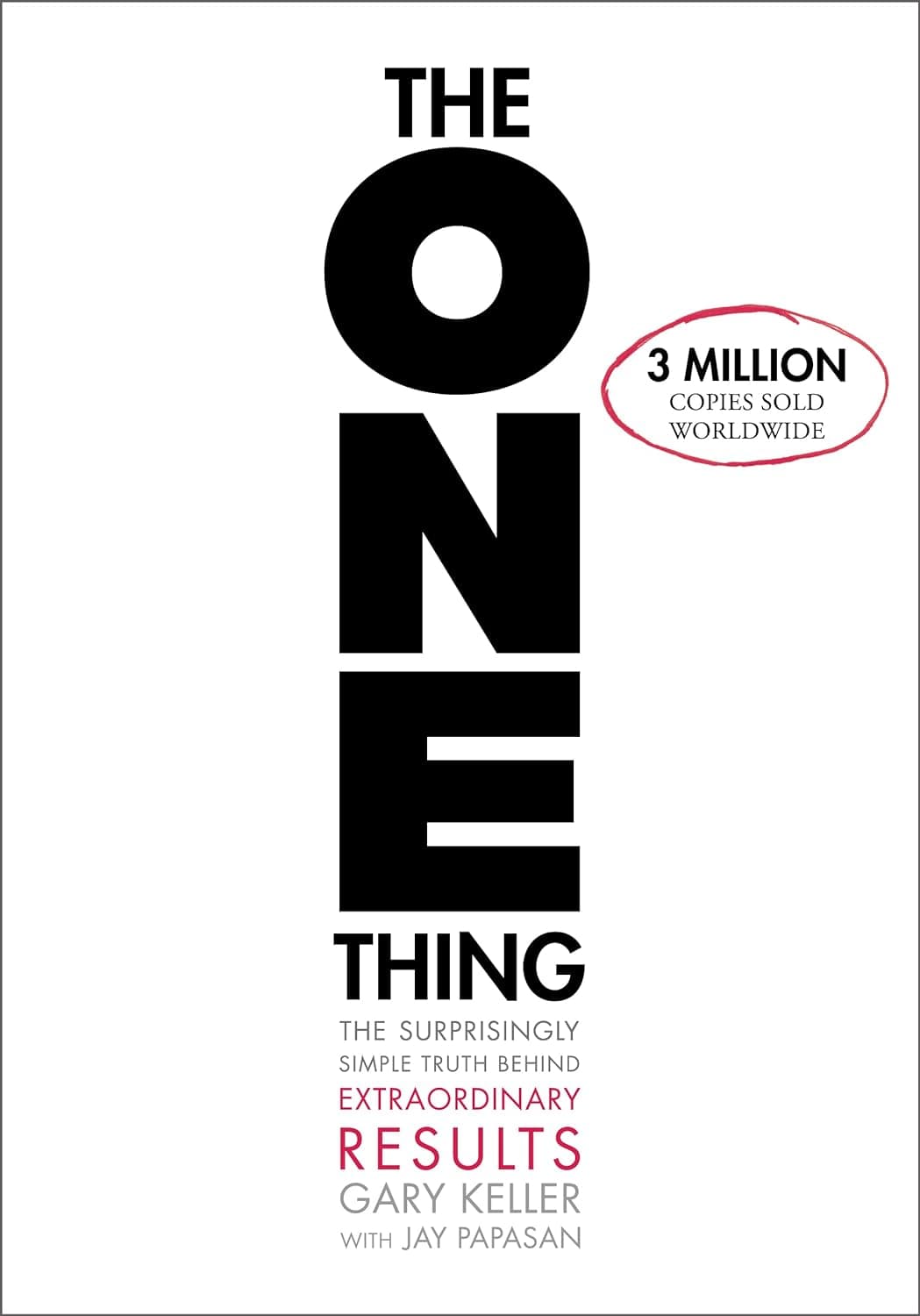 The ONE Thing by Gary Keller and Jay Papasan - Book Cover