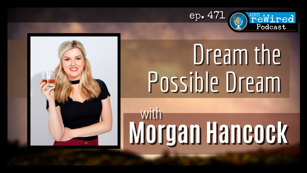 Dream the Possible Dream with Morgan Hancock