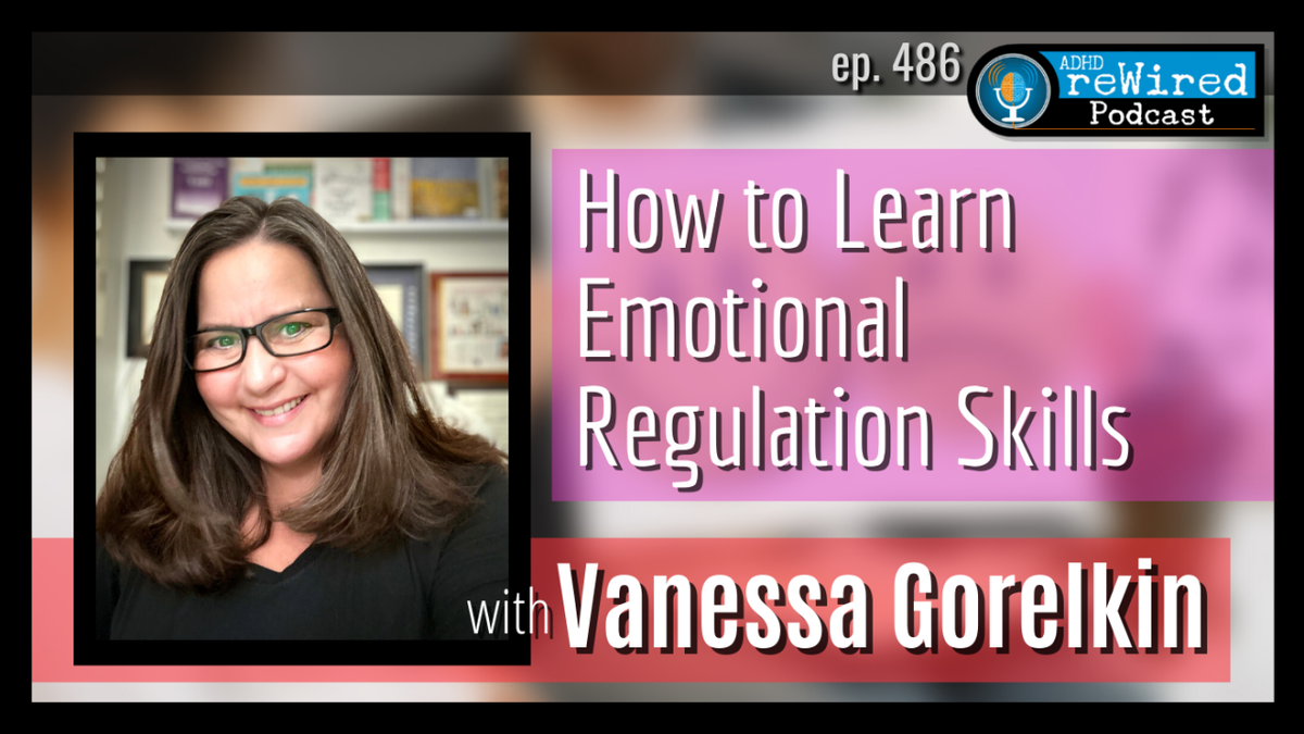 ADHD Learn Emotional Regulation Vanessa Gorelkin