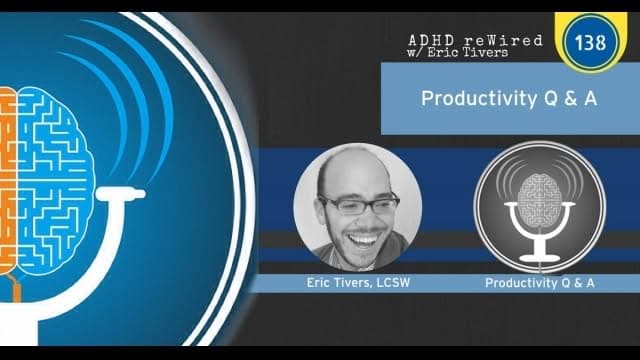 Productivity Q & A | ADHD reWired