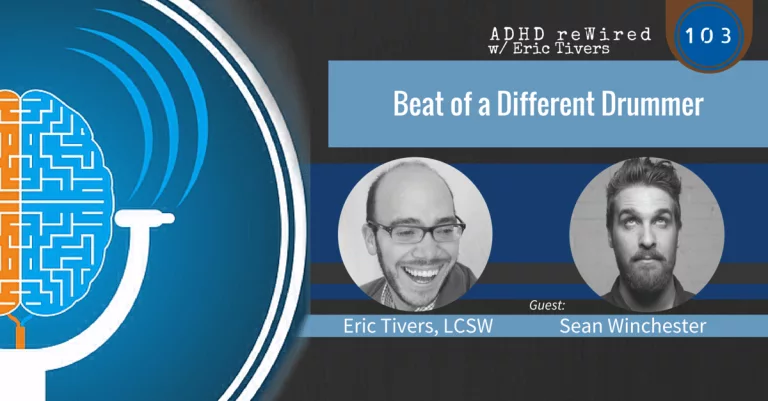 Beat of a Different Drummer, with Sean Winchester | ADHD reWired
