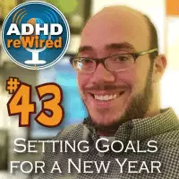 Setting Goals For A New Year | ADHD reWired