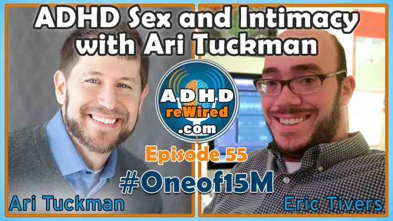 Ari Tuckman on ADHD Sex and Intimacy | ADHD reWired