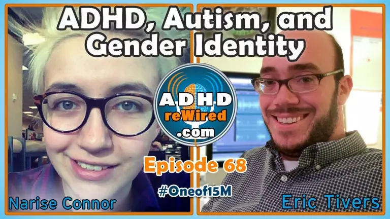 ADHD, Autism, and Gender Identity with Narise Connor | ADHD reWired