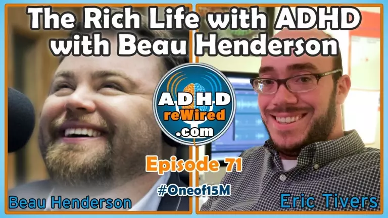 Living a Rich Life with Beau Henderson | ADHD reWired