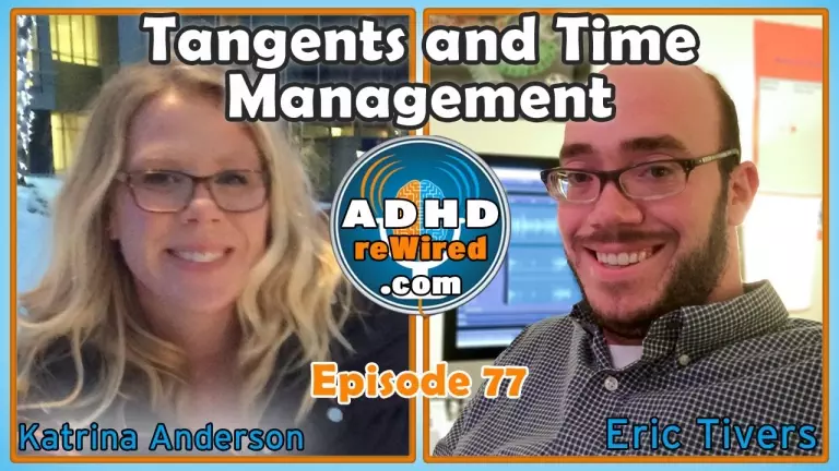 Tangents and Time Management with Katrina Anderson | ADHD reWired