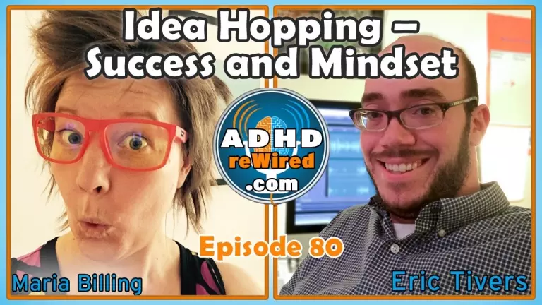 Idea Hopping - Success and Mindset, with Maria Billing | ADHD reWired