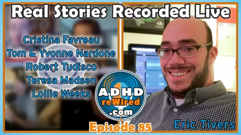 Real Stories Recorded Live | ADHD reWired