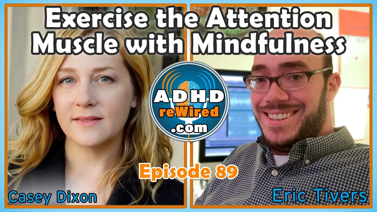Exercise the Attention Muscle with Mindfulness | ADHD reWired