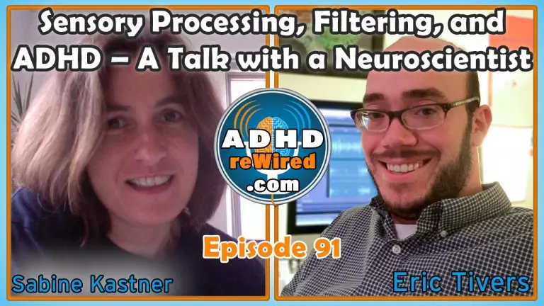 91: Sensory Processing, Filtering, and ADHD with Dr. Sabine Kastner
