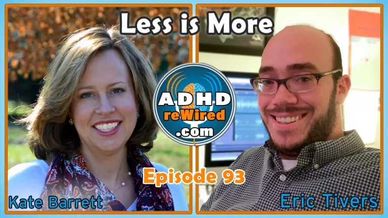 Less is More, with Kate Barrett | ADHD reWired