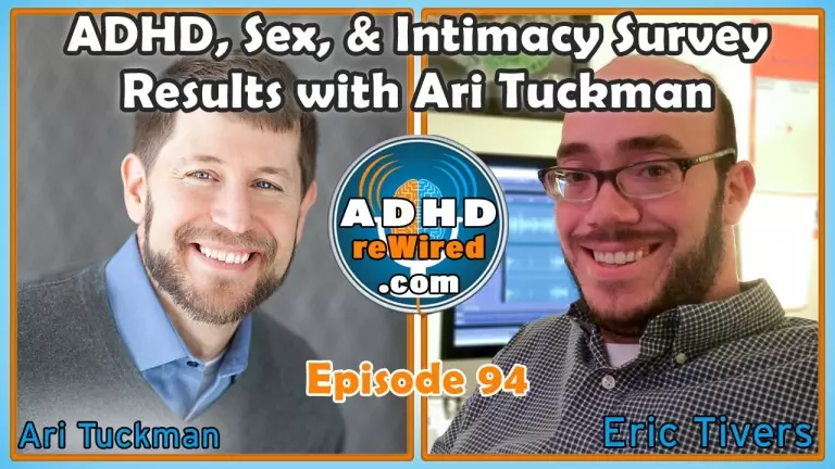 ADHD, Sex, and Intimacy Survey Results, with Ari Tuckman | ADHD reWired