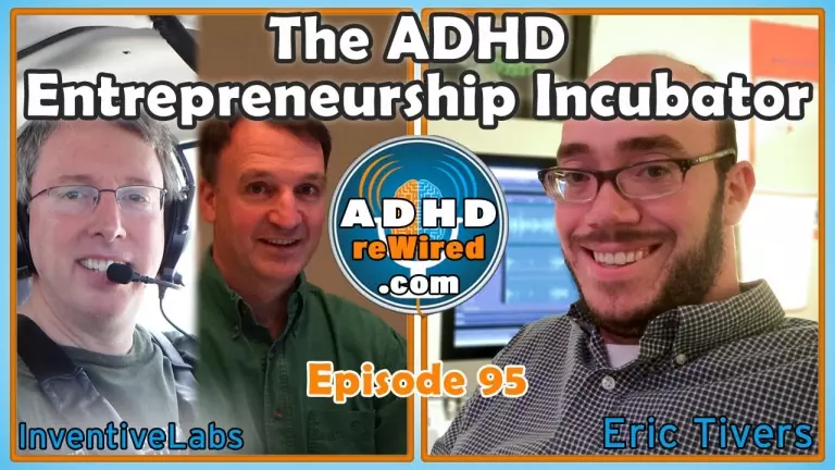 The ADHD Entrepreneurship Incubator with InventiveLabs | ADHD reWired