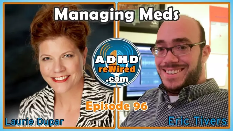 Managing Meds with Laurie Dupar | ADHD reWired