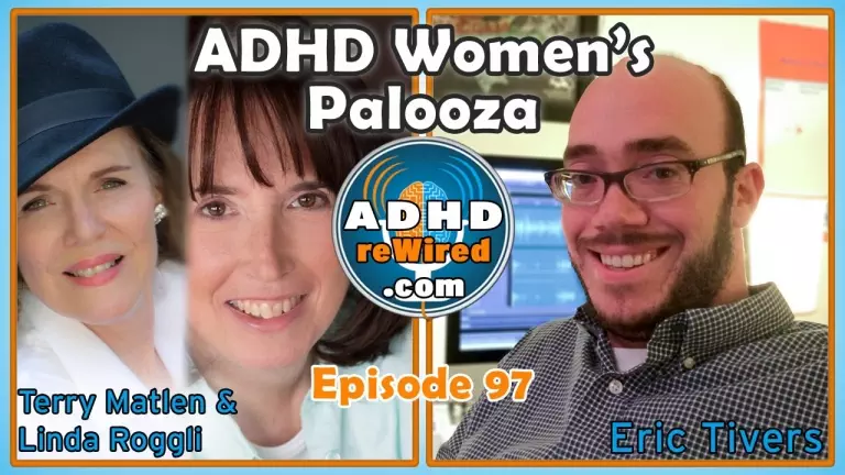 Women and ADHD, with Terry Matlen and Linda Roggli | ADHD reWired