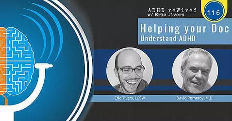 Helping Your Doctor Understand ADHD | ADHD reWired