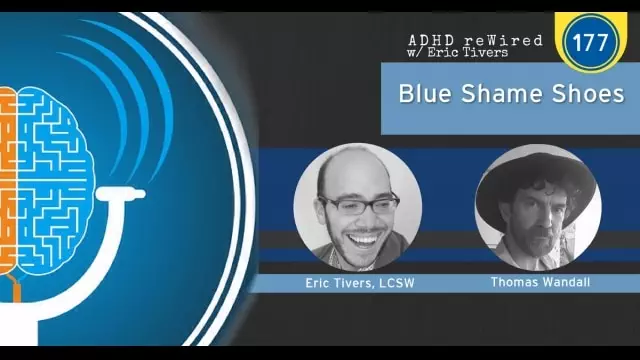 Blue Shame Shoes with Thomas Wandall | ADHD reWired