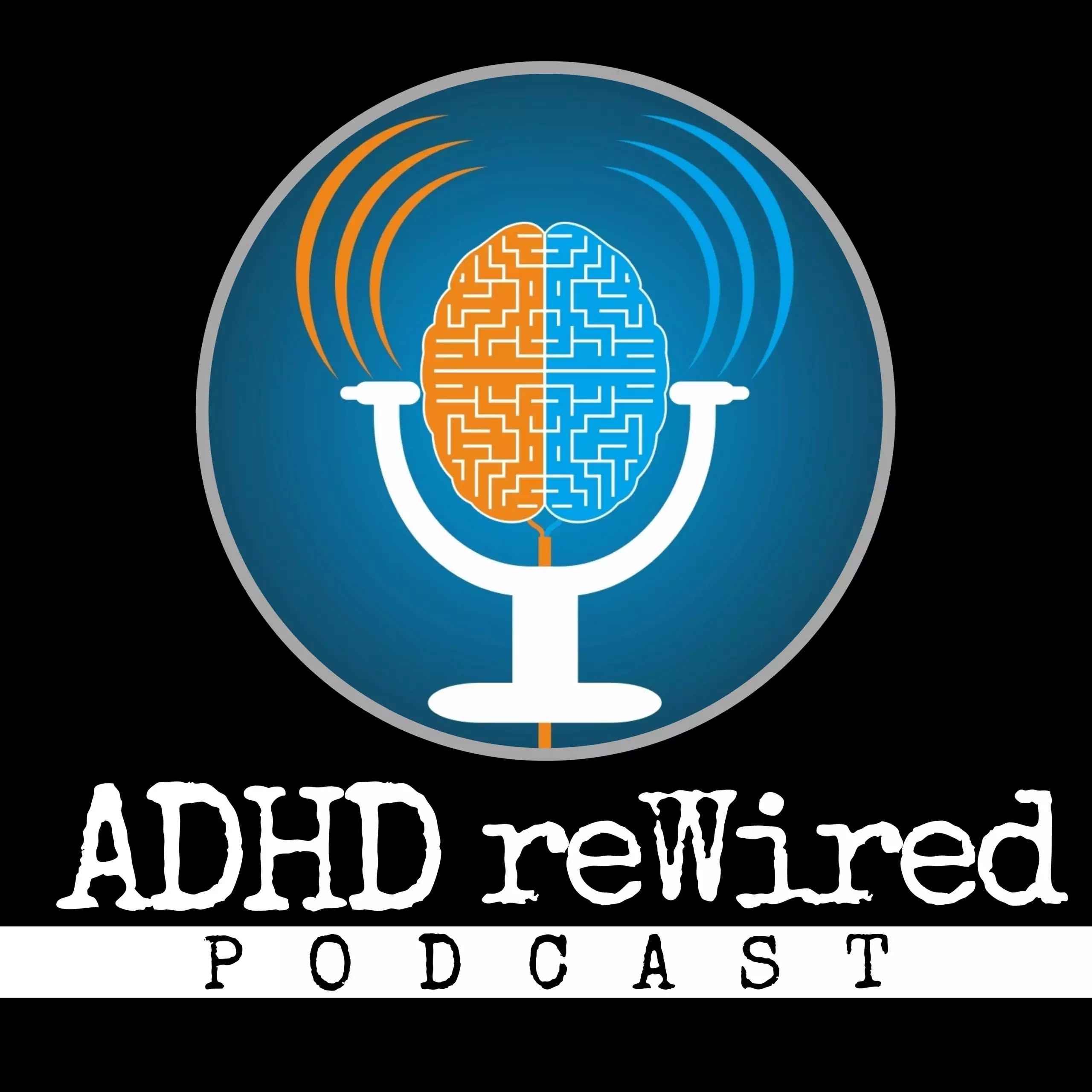 ADHD reWired Podcast