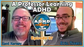 Professor Learning ADHD with Kent Kersey | ADHD reWired