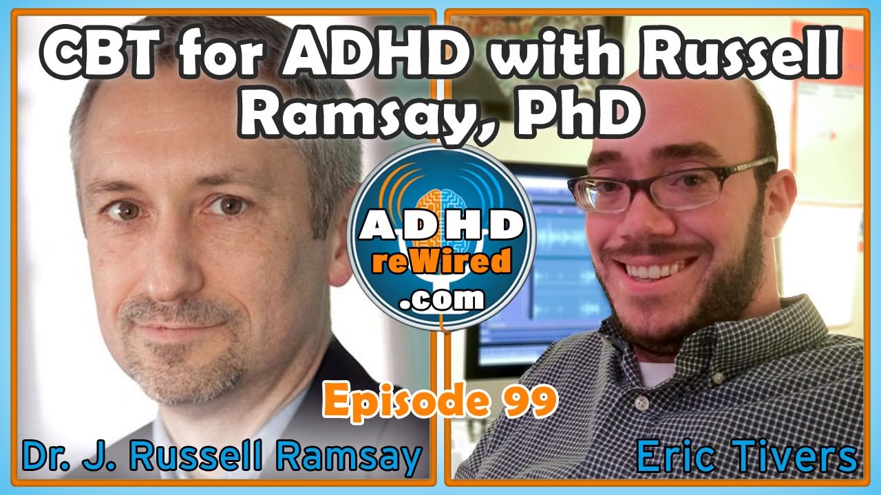 CBT for ADHD with Russell Ramsay | ADHD reWired
